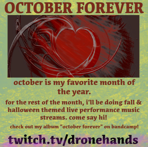 dronehandsmusic's tweet photo. October is my most favorite month of the year. It makes me feel rejuvenated and more creative. I look forward to spending some time with you all! #october #octobervibes #octoberforever #music #livestreaming #electronicmusic https://t.co/znhIYVfNwF