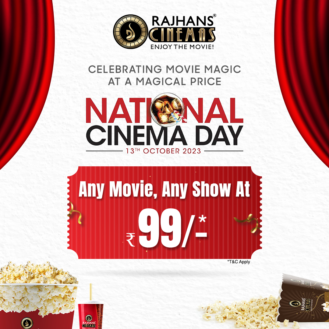 RajhansCinemas's tweet image. Join us in celebrating the magic of cinema on #NationalCinemaDay! This October 13th, treat yourself to the latest blockbuster movies at just Rs. 99.

Book your tickets now at @RajhansCinemas

*T&amp;amp;C Apply

#NationalCinemaDay  #MultiplexAssociationOfIndia #RajhansCinemas