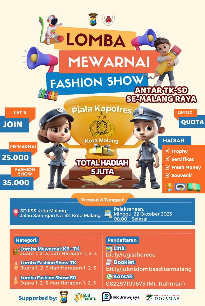 [Indonesia Interactive Standard School Competition 2023]

Lomba Mewarnai dan Fashion Show antar TK dan SD se-Malang Raya
Memperebutkan PIALA KAPOLRES Kota Malang