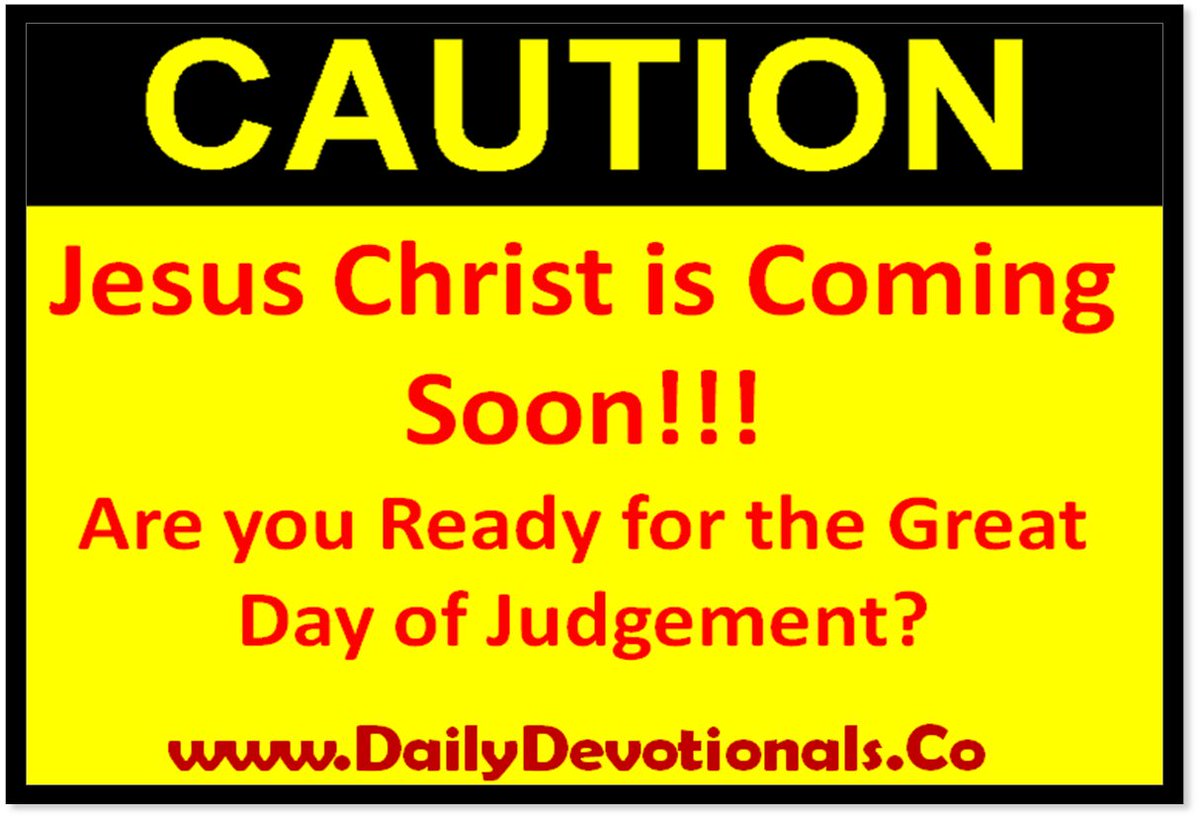 @EllahieCooking #JesusIsComingSoon The day of The Lord is The Day of #Judgement The King of kings and The #Judge of #all