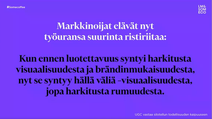 UGC ja aitous somekanavissa.😍

Somesisällöt saavat olla vähän kämäisiä ja harkitun rumia ja kepeitä! Sisältöjen pitäisi näyttää siltä, ettemme yritä liikaa, ole liian sliipattuja ja hae täydellisyyttä.

 #somecoffee <a href="/kinnusenlotta/">Lotta Kinnunen</a>