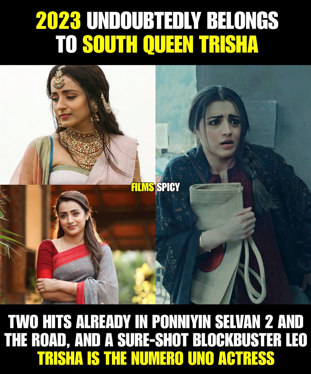 Films_Spicy's tweet photo. South Queen #Trisha is leading this year with back-to-back hits, enthralling audience with her performances and her impressive line-up of promising films. 

2023 - TRISHA'S YEAR 🔥🔥
@trishtrashers #PS2 #TheRoad #Leo #VidaMuyarchi https://t.co/FxpSCMM1VJ