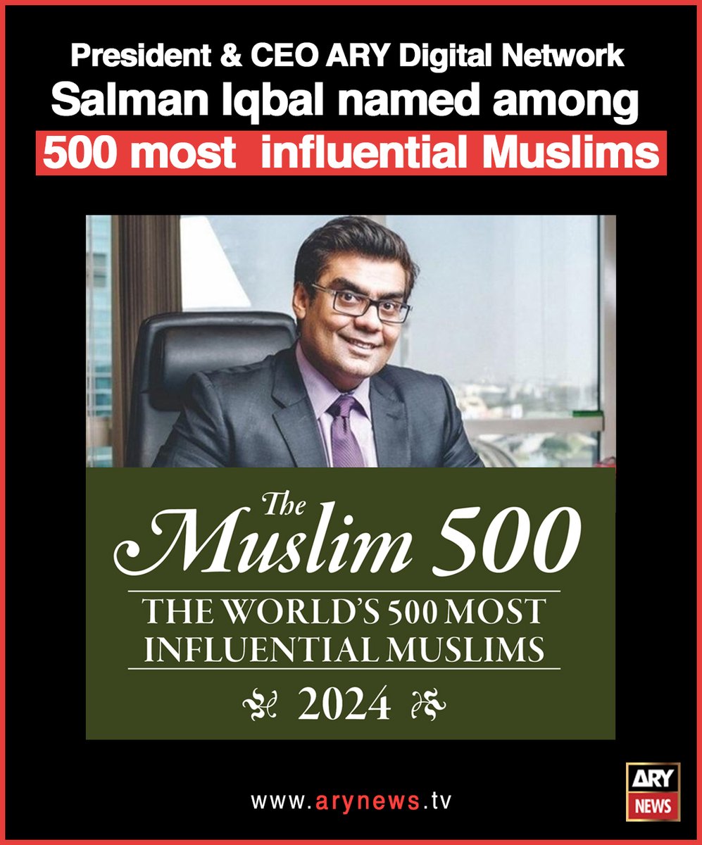 ARYNEWSOFFICIAL's tweet photo. The Jordan-based Royal Islamic Strategic Studies Centre has named #ARYDigitalNetwork President and CEO Mr @Salman_ARY among the 2024 World’s 500 Most Influential Muslims.
More details: https://t.co/fFbAvy64op https://t.co/HwQrJT9heT
