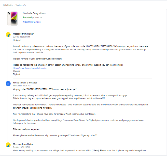 ayushsagar01's tweet photo. #bigbilliondays2023 was a #SCAM !!!
I've ordered an #iPhone14plus  on 7/10/23 from #Flipkart , It was 1-day delivery but my order has not been shipped yet. I tried every possible thing, got no help till now.
Worst experience ever...
@Flipkart
@flipkartsupport
@_sachinbansal https://t.co/aswAVCExWQ