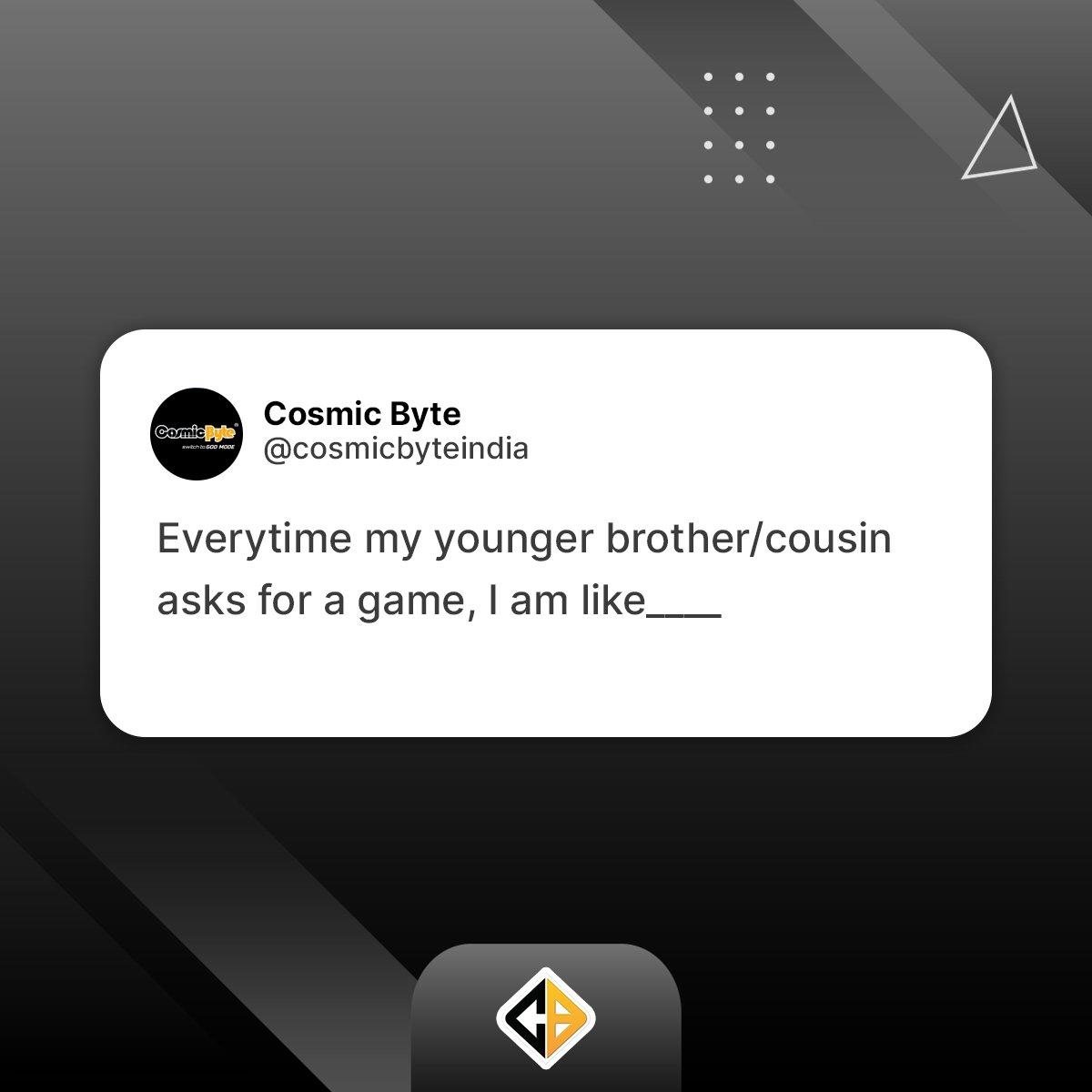 cosmicbyteindia's tweet image. What's your reaction when they ask for a game? Let us know in the comments below

#CosmicByteGaming #GamingBuddies #SiblingsInGaming #CosmicByteFamily