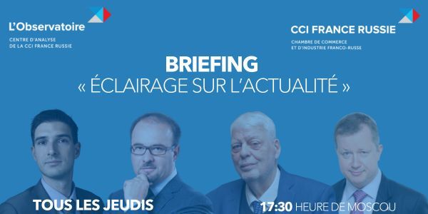 CCIFranceRussie's tweet photo. Aujourd'hui, à 17h30 (heure de Moscou), retrouvez notre briefing « Eclairage sur l'actualité » et posez vos questions. L’événement est ouvert à tous via ce lien : https://t.co/SM61dhG6ih https://t.co/nlOyUjEGyV