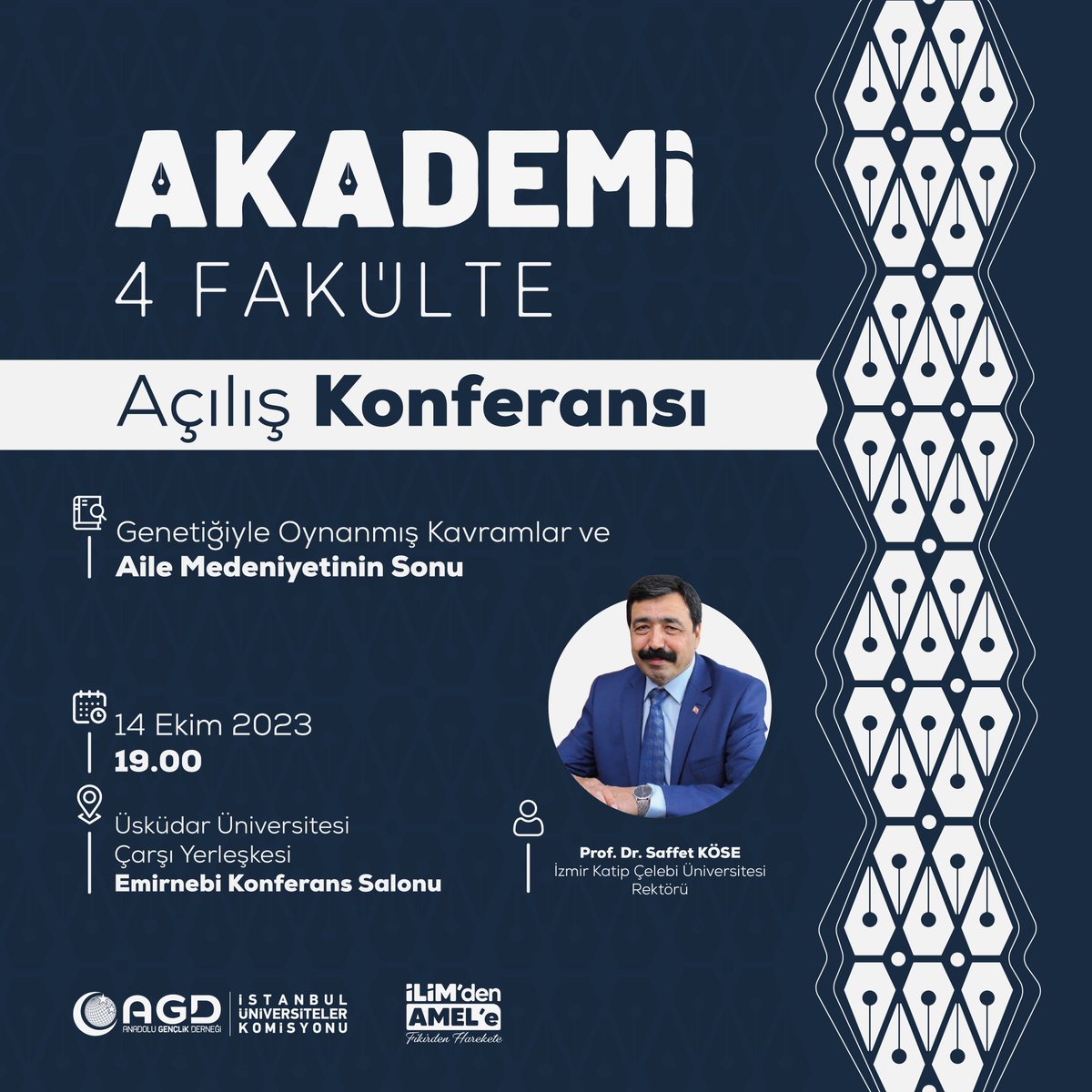 4fakulte's tweet image. Akademi 4Fakülte Açılış Konferansı

💭 Genetiğiyle Oynanmış Kavramlar ve Aile Medeniyetinin Sonu

🎤 Katip Çelebi Üniversitesi Rektörü Prof. Dr. Saffet Köse

🗓️ 14 Ekim 2023 | 19.00

📍Üsküdar Üniversitesi Çarşı Yerleşkesi | Emirnebi Konferans Salonu