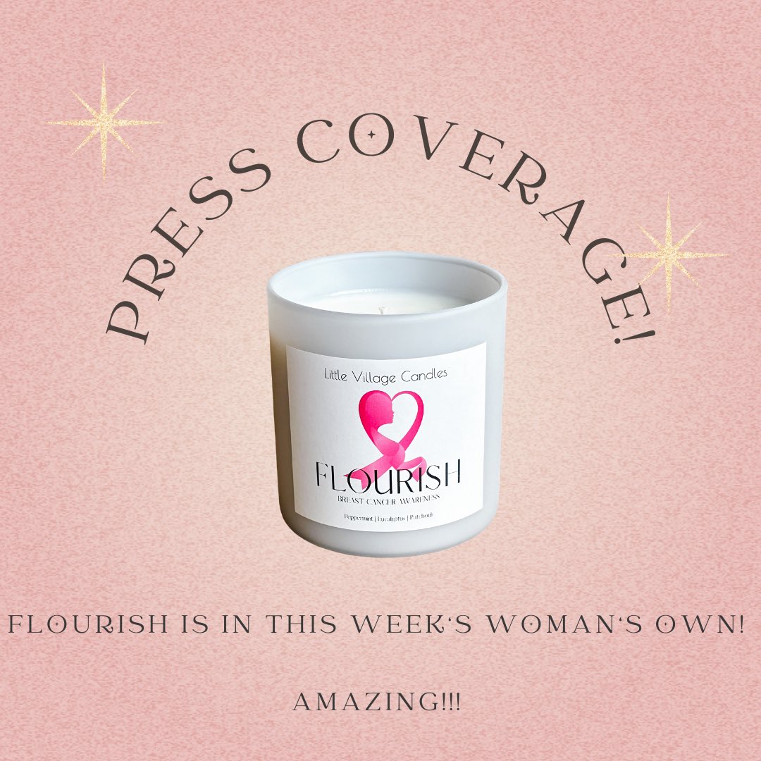 All profits from each candle purchased will be donated to Breast Cancer Now @BreastCancerNow 

I'm also incredibly excited that FLOURISH is featured in this week's WOMAN'S OWN magazine as one of their Best Buys for the Week! @WomansOwn 
littlevillagecandles.com