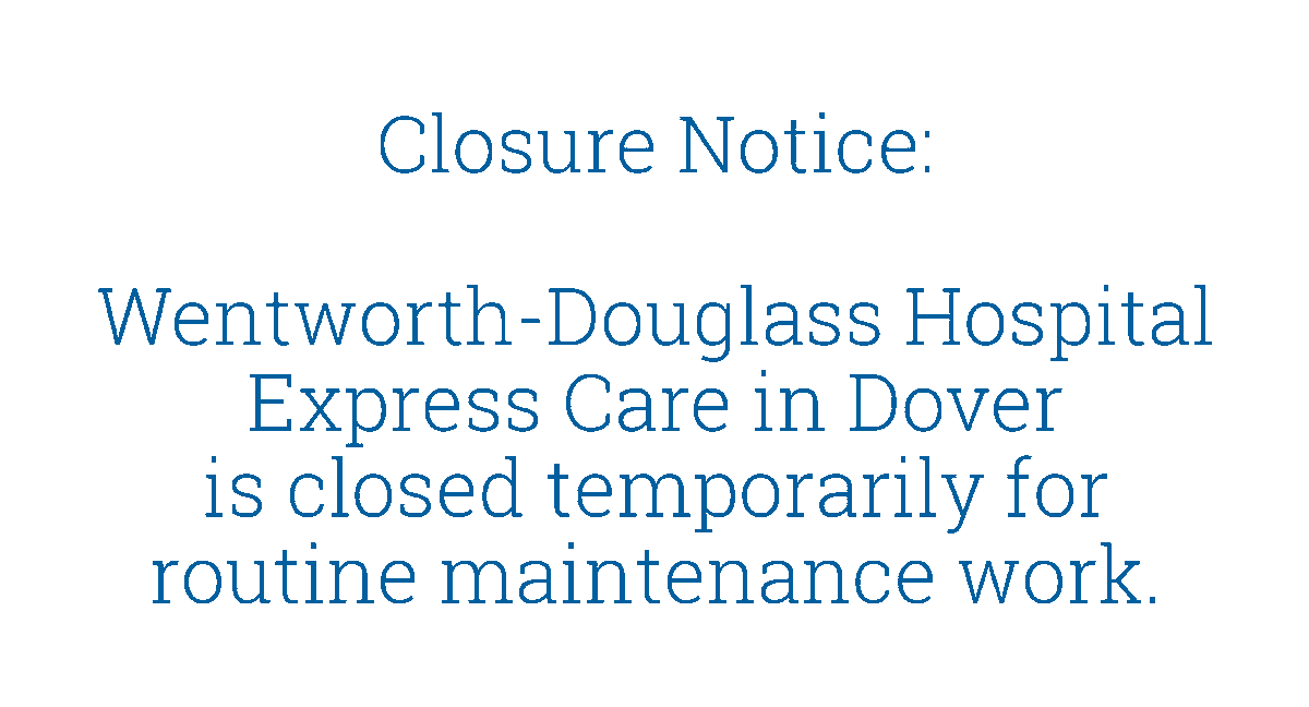 🚨 Dover Express Care Alert 🚨: The Wentworth-Douglass Hospital Express Care Dover location will be closed today due to for routine maintenance work.  In the meantime, please visit our #LeeNH location. spklr.io/6016mKK8