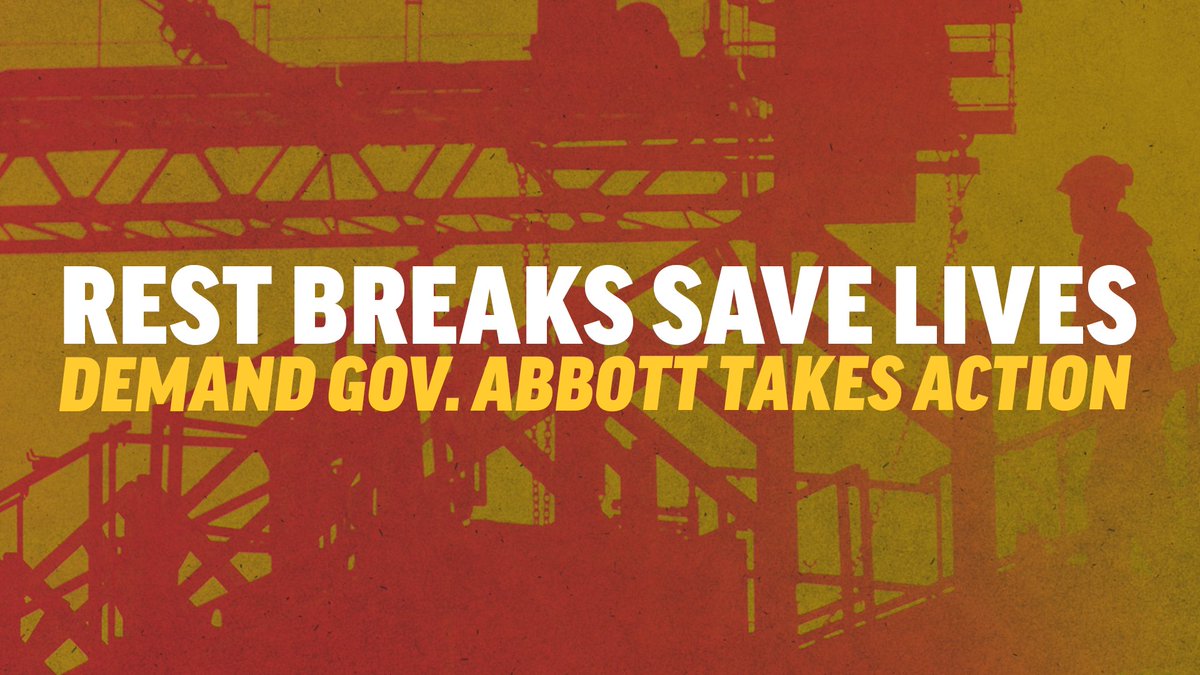 TexasAFLCIO's tweet photo. A bill that would require rest breaks for all construction workers in Texas has been filed in the #txlege. 

@GovAbbott failed the workers who build our state during the regular session. Workers can't wait any longer, we need rest breaks now. https://t.co/hpb0NXbXMx