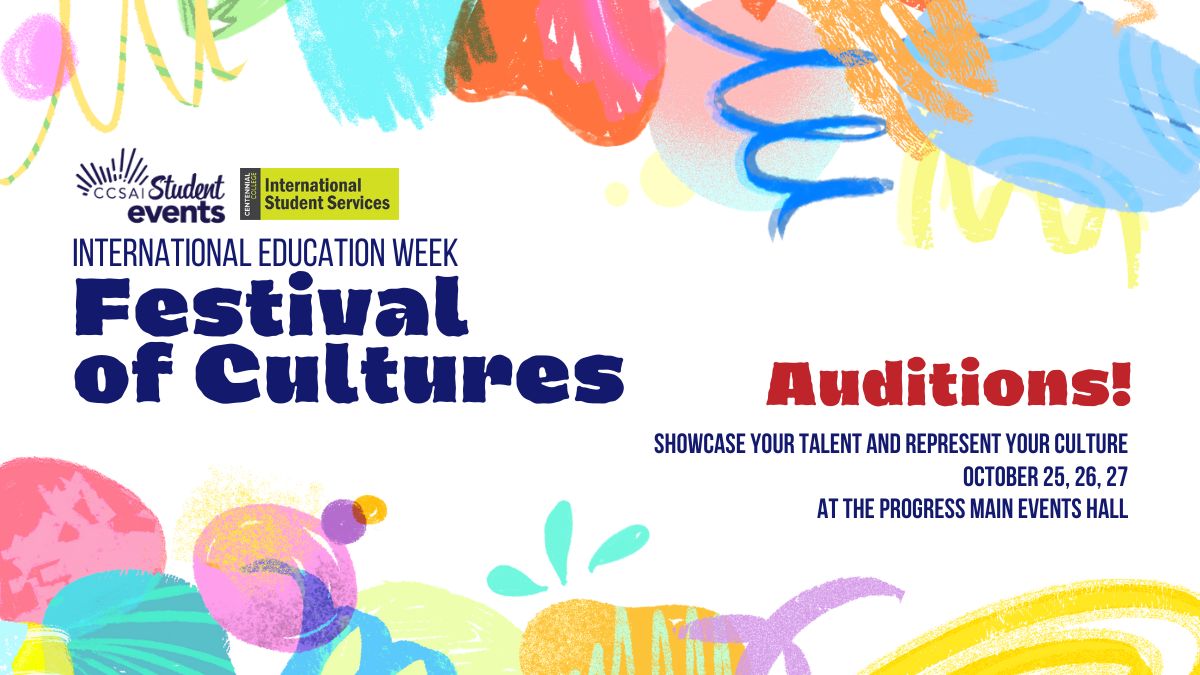 To celebrate International Education Week, we have partnered with Centennial International to host the Festival of Cultures! 💃🎶🎉 Want to showcase your talent? Come to our AUDITIONS! 🕺🎤 Register NOW at CCSAI.ca/Events ⬅️