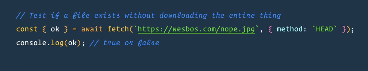 Handy! Use fetch() to check if a file exists without downloading the entire thing.