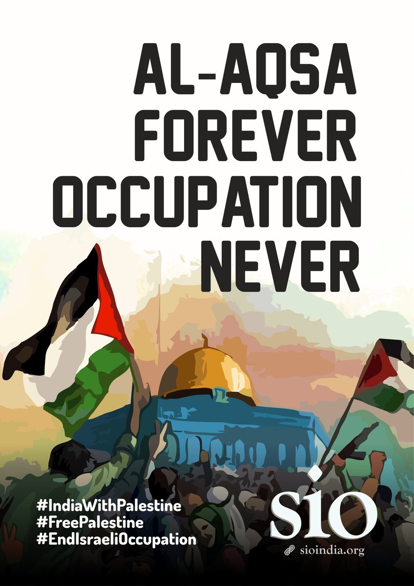 SIO_AP's tweet photo. Al-Aqsa Forever Occupation Never
#IndiaWithpalestine
#FreePalenstine 
#EndIsraeliOccupation https://t.co/PdZivWTUAW