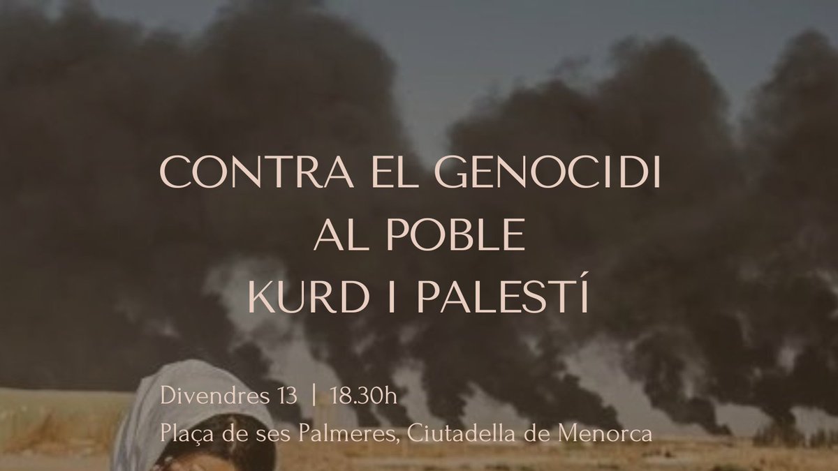 CGTMenorca's tweet photo. Concentració divendres 13 a les 18.30 h a la plaça de les Palmeres contra el genocidi als pobles Kurd i Palestí.
L'Estat d'Israel i Turquia fa anys massacren els pobles Kurd i Palestí, atacant i causant la mort de la població i deixant-la sense els subministraments més bàsics. https://t.co/SAEmCwWbqH