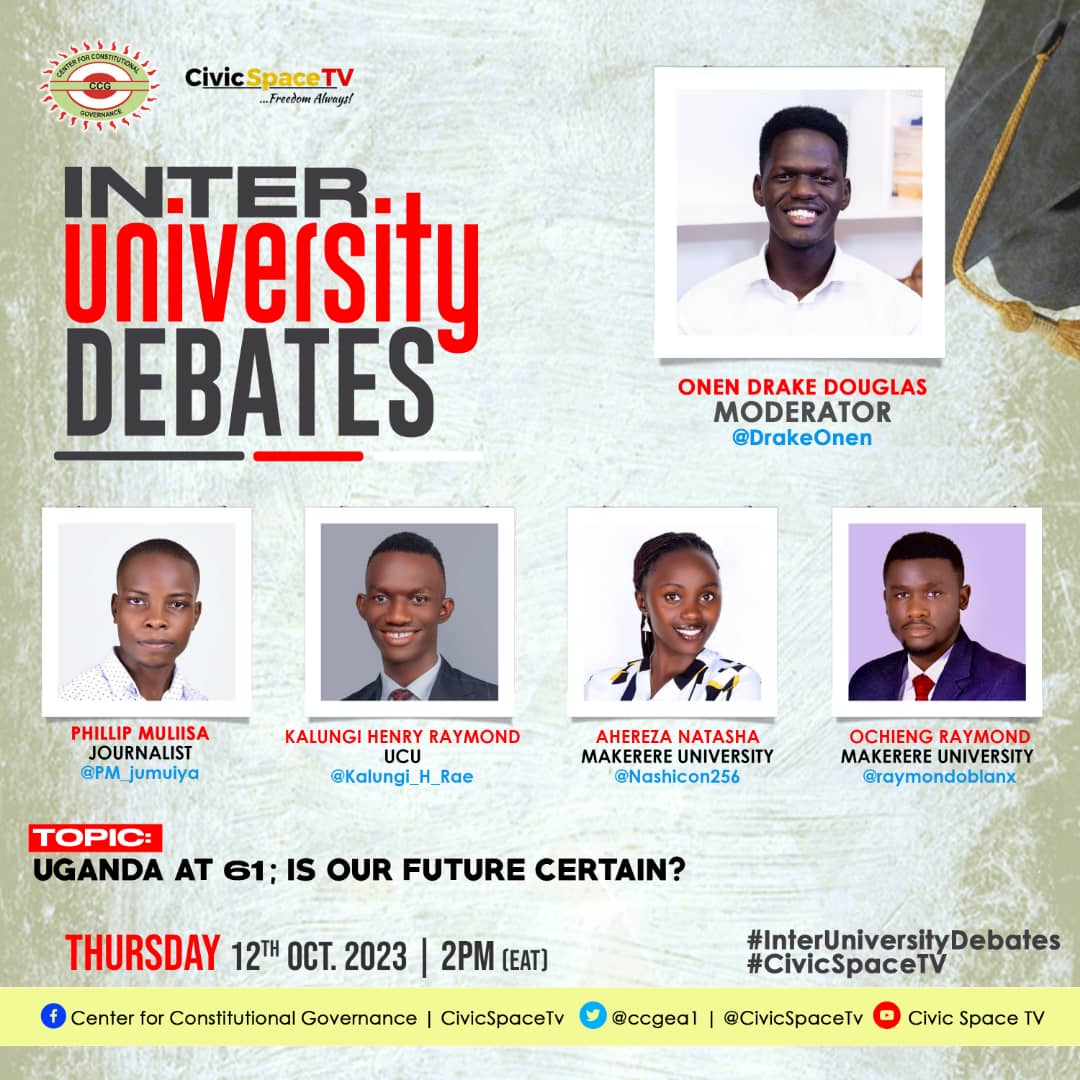 ccgea1's tweet photo. WATCH:https://t.co/D2OHoQax48 to follow the discussions about #UGAt61
#UgandaAt61 on #CivicSpaceTV
#InterUniversityDebates
@PM_jumuiya @Kalungi_H_Rae @Nashicon256 @raymondoblanx https://t.co/5N2pL2c1y5
