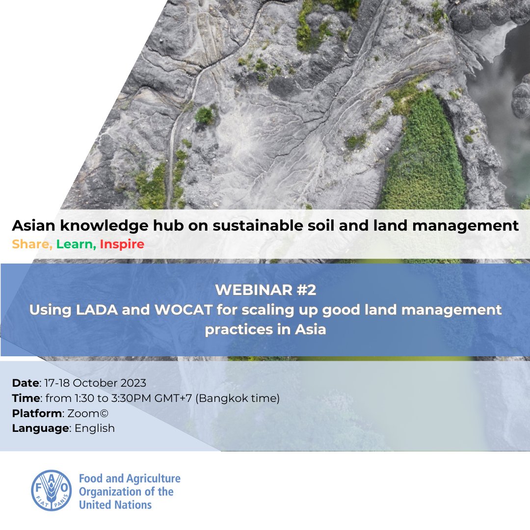 Join us for the @FAO webinar on “Using the Land Degradation Assessment in Drylands (LADA) and WOCAT for scaling up good land management practices in Asia”. 📅17-18 October 🕜1:30 to 3:30PM GMT+7. 👉Register at bit.ly/3RWRBPx