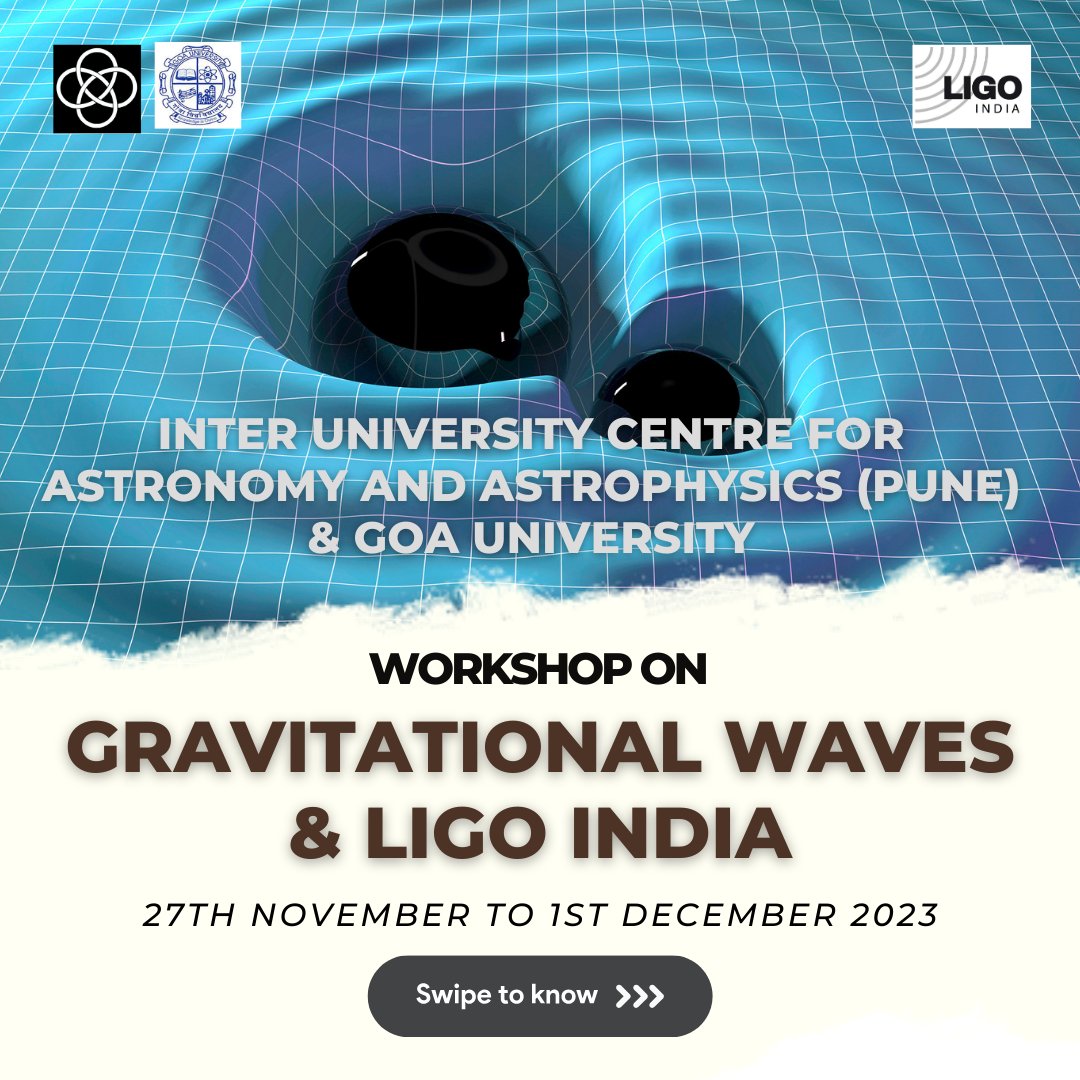 Are you a student motivated to learn about cutting-edge technologies and research opportunities related to #GravitationalWave astronomy? Inter-University Centre for Astronomy and Astrophysics <a href="/IUCAAstro/">Inter-University Centre for Astronomy&Astrophysics</a>  is organising a workshop about GW and LIGO-India in Goa from 27 Nov to 1 Dec
