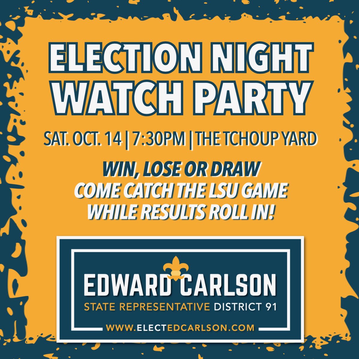 electedcarlson's tweet photo. Come out to Tchoup Yard on Saturday and watch the election results roll in with #TeamEd! Win, lose, or draw, this has been an unforgettable experience. #nola #lalege #lagov https://t.co/GRngFZnCQ3