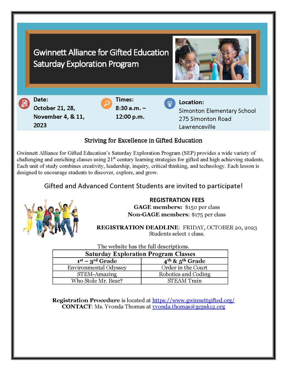 Attention all Gifted and Advanced Content Students! Attached is a flyer for the Saturday Exploration Program, which will be held at Simonton Elementary School. Classes will be 10/21, 10,28, 11/4, and 11/11. Cost and registration information are available on the flyer.