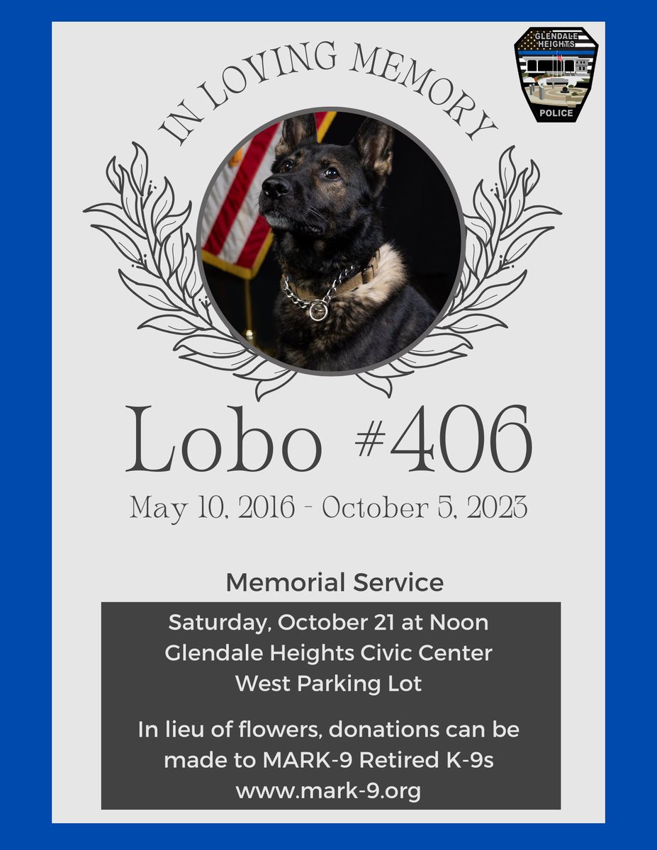 GHPoliceDept's tweet photo. The #GHPD will be hosting a memorial service for K-9 Lobo on Saturday, Oct. 21 starting at approximately 12:00 pm at the Civic Center West Parking Lot.  In lieu of flowers, all donations can be made to Mark-9 Retired K-9s. Please visit https://t.co/eakD3Hbz6z to make a donation. https://t.co/NgDRosalco