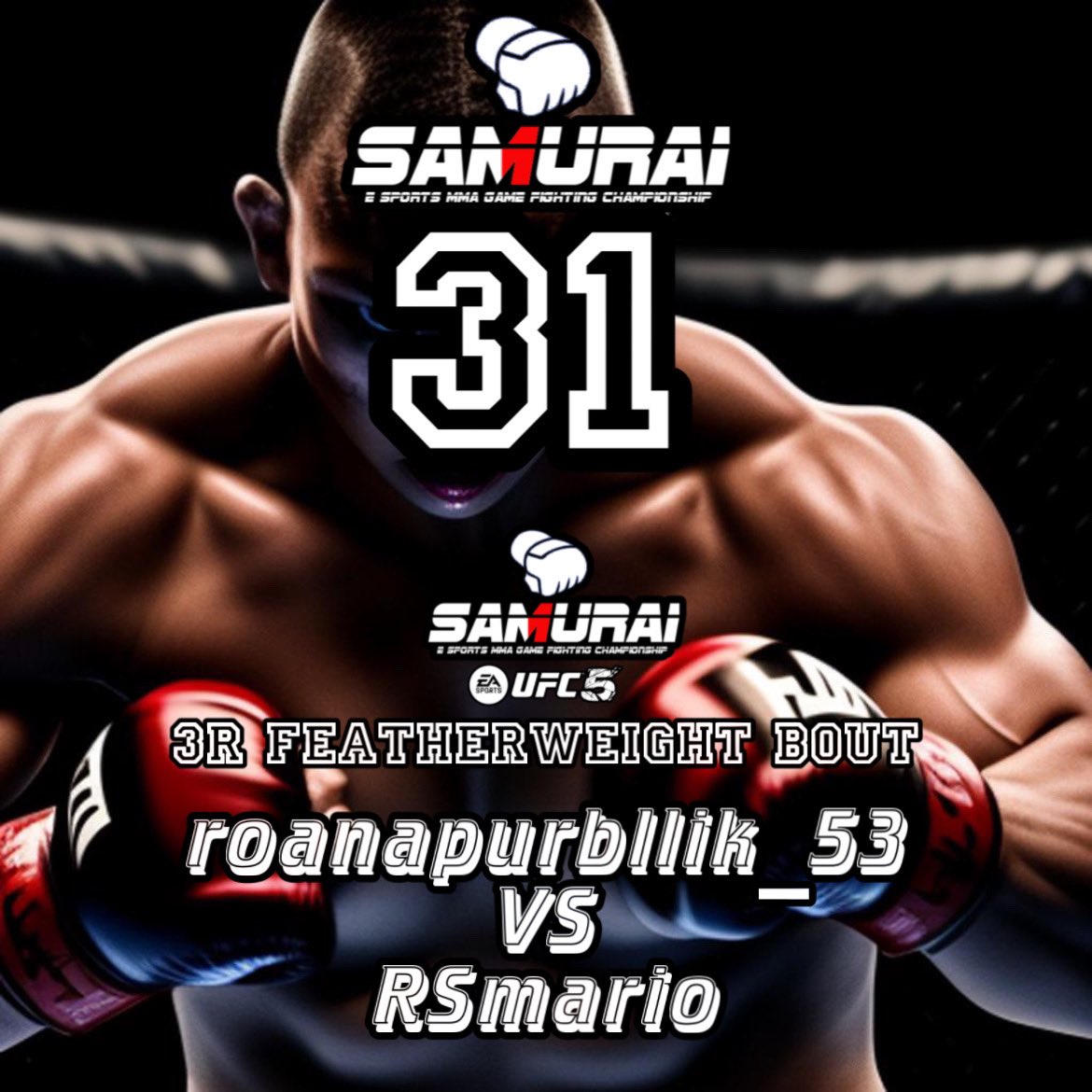 SAMURAI_MMAGAME's tweet photo. @Ba921Tomato1 @woth4MNBUB0axA6 @s_s49527031 @onimitigogo @AkumaouziM @AntonioJrBLACK @kakutogifanMMA @superdropdrip @MoneyRorumma @VavUyx <Fight Card>
@SAMURAI_MMAGAME
#SAMURAI31
3R Featherweight Bout (UFC5)
#N @7ETDCRZxCv5coGq
(SAMURAI UFC4 #3)
🆚
#N @daizu_soy_mario
(SAMURAI UFC4 #2)
#ufc5
#ufc4
#SAMURAIUFC https://t.co/7wekzZX1BZ