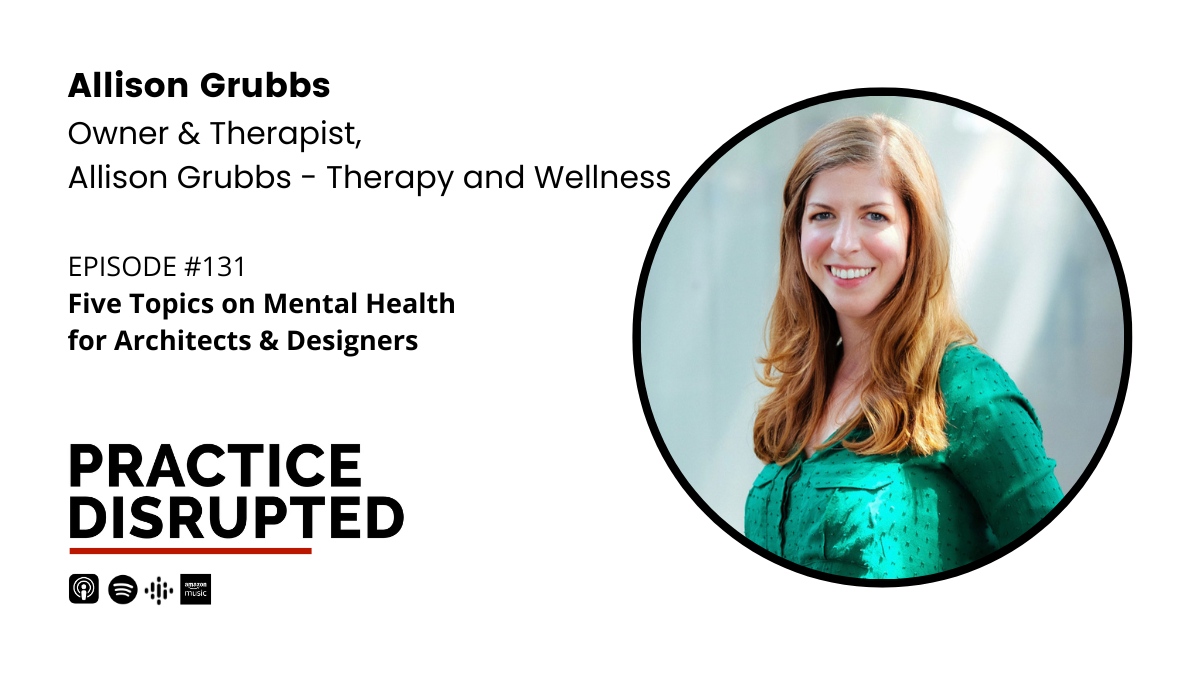 What are specific strategies architects and designers can implement to support their mental health? We’ve selected five mental health topics that commonly relate to the practice of architecture: identity, perfectionism, stress + anxiety, burnout, and coping strategies.