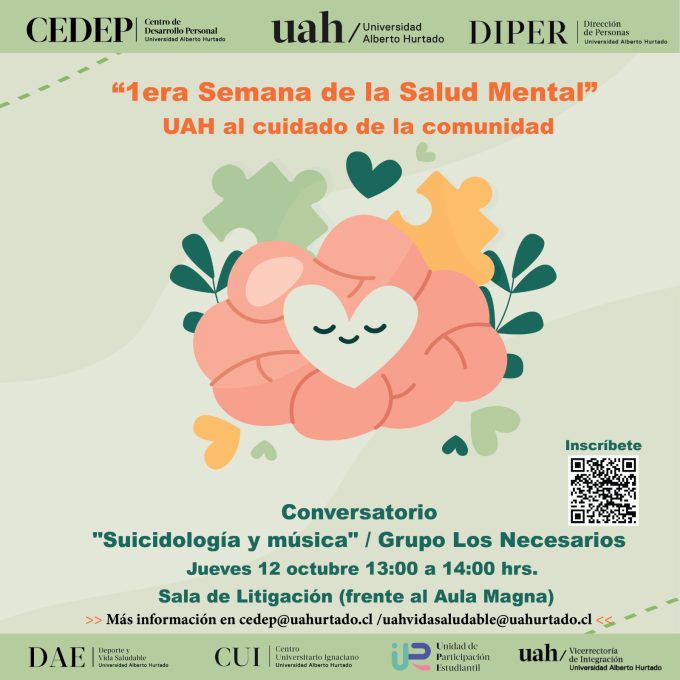 📌 No te pierdas la “1era Semana de la Salud Mental”, UAH al Cuidado de la Comunidad y participa de las diferentes actividades que hay para ti. 📣 HOY Jueves 12 de octubre Conversatorio 'Suicidología y música' de 13:00 a 14:00 horas en la Sala de Litigación