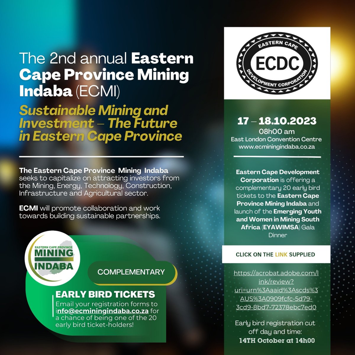 The 2nd Annual Eastern Cape Province Mining Indaba starts from 17 to 18 October 2023. For a chance to be one of 20 early bird ticket holders, email your registration form to info@ecminingindaba.co.za

Registration Form is available for download from shorturl.at/dhIN1

#ECMI