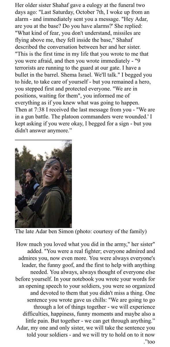 JGreenbergSez's tweet image. Saturday, my niece was on duty at her base on the Gaza border when the fighting started. She’s alive today because of the heroism of her commander, Adar Ben Simon z’’l who gave her life to save soldiers under her command - my niece included. 

For Adar. Please consider sharing.