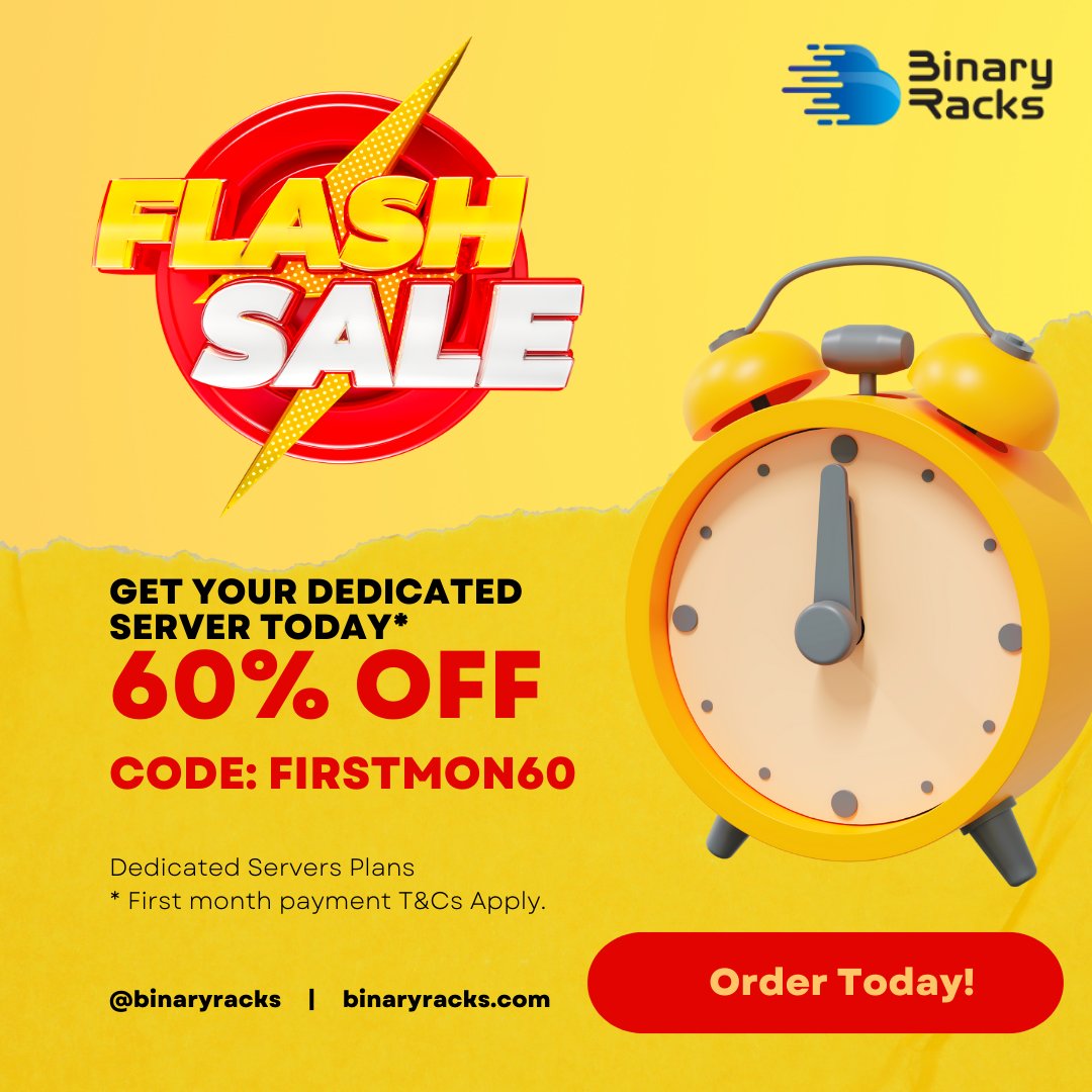 Flash Sale: Get Your Dedicated Server Today 60% OFF. Promotion code: FIRSTMON60
binaryracks.com