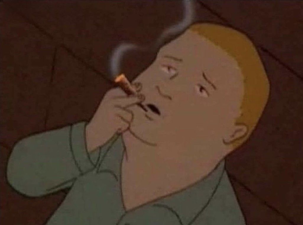 If smoking weed has taught me anything, it's that I really love smoking weed