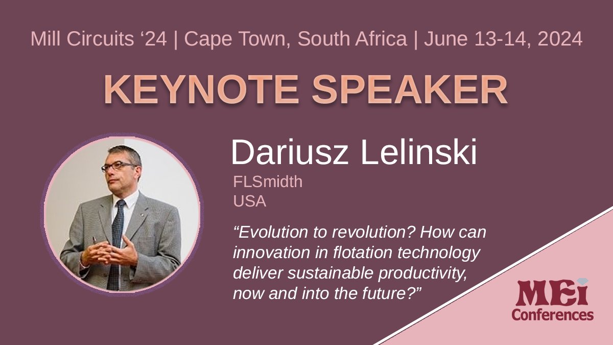 We're delighted to announce that Dariusz Lelinski, Global Director of Flotation at @FLSmidth, is giving a Keynote at #MillCircuits24

More info 👉 mei.eventsair.com/mill-circuits-…

#mining #mineralprocessing #mineralsengineering #millcircuits #flowsheets #plantdesign #circuitdesign