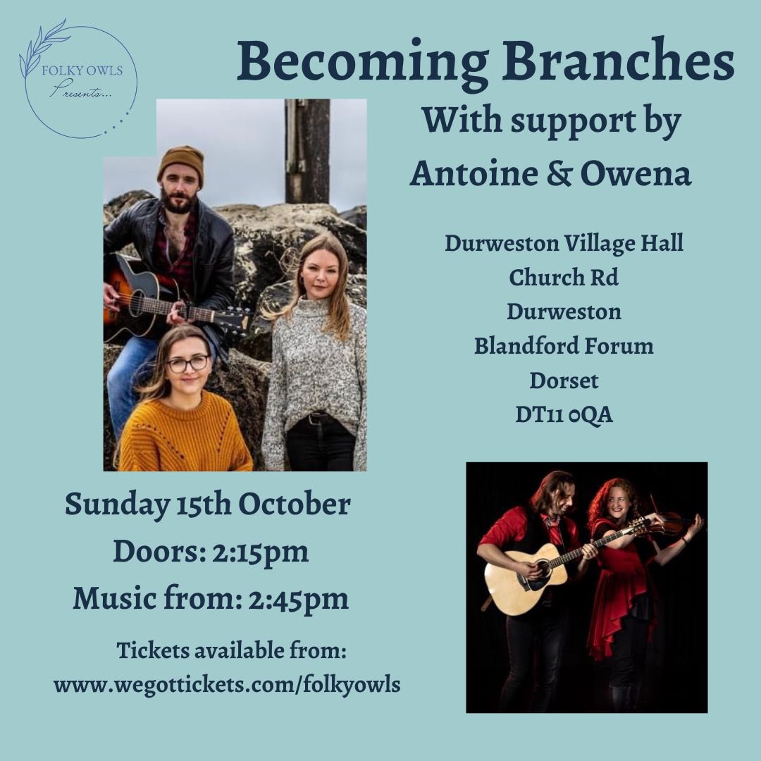 This Sunday afternoon in #Durweston #Dorset - #BecomingBranches supported by <a href="/AntoineOwena/">Antoine & Owena</a> 

🎫➡️ wegottickets.com/event/561607 &amp; on the door 

#whatsondorset #livemusic #concert #gig #thingstodoindorset #folkmusic #folkamericana #dorsetmusic #durwestonvillagehall #music #dorsetfolk