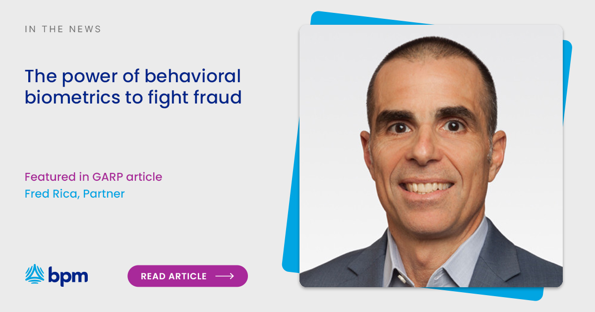 Read this @GARP_Risk article from BPM’s Fred Rica to learn how advanced analytics technologies can help organizations beat fraudsters at their own game: bit.ly/48FMg5f #FightFraud #Biometrics