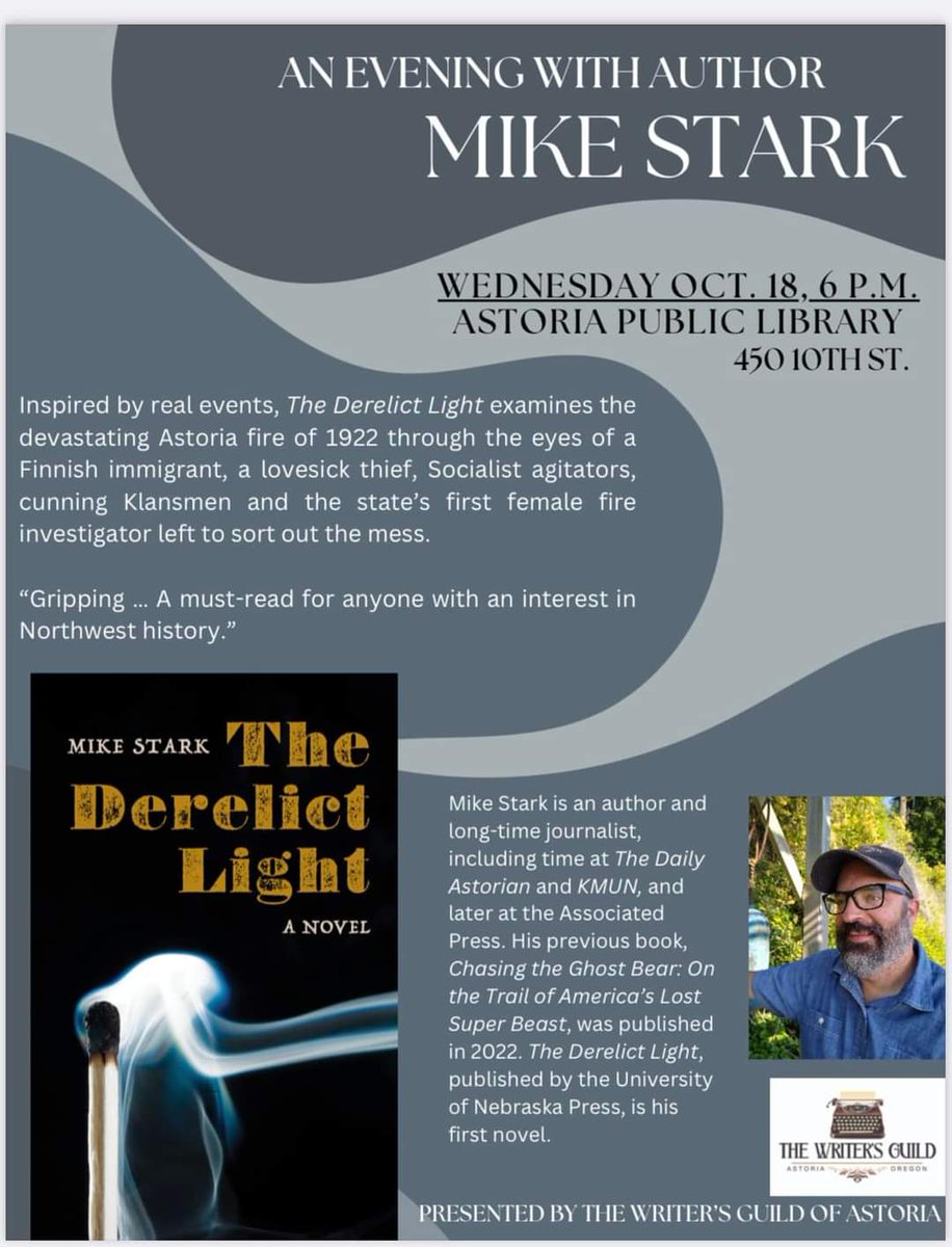 writer_guild's tweet photo. Author event Oct. 18th and it's FREE! Please join us for a fascinating evening as author Mike Stark talks about the people &amp; circumstances of Astoria's 1922 fire. #amwriting #writingcommunity @oregonlibrary @DailyAstorian @literaryarts #HistoricalFiction @coast https://t.co/g07g9Fok8A