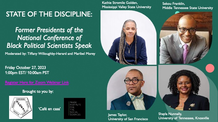 DrEYR3rd's tweet photo. Join us for a special panel featuring the former NCOBPS Presidents, as we delve into the State of the discipline of Political Science amidst this period of racial upheaval. Hosted by @NCOBPSTweets  🗓️ [10/27/23 at 1:00 p.m.] 🔗 Zoom registration link in the flyer!
#NCOBPS #PolSci https://t.co/kJZCHYnhD1