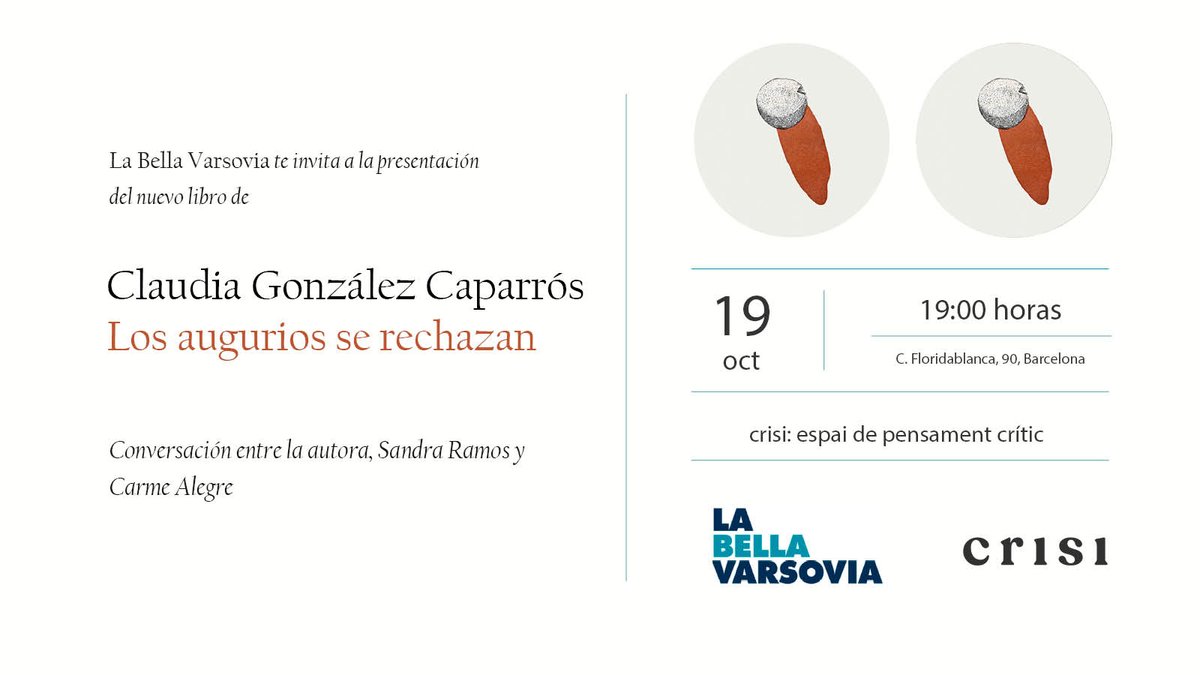 labellavarsovia's tweet photo. Y el 19/10 a las 19:00 presentamos "Los augurios se rechazan", de Claudia González Caparrós, en @crisicoop (Barcelona), junto con Claudia, Sandra Ramos y Carme Alegre.

¡Mucha ilusión! 

https://t.co/xGdklFq8Vk https://t.co/cI83wAfYoP
