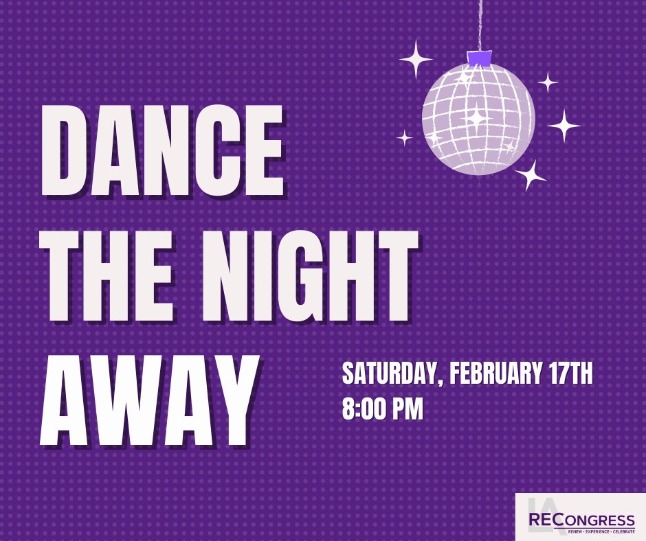 Dance the night away!! 
#RECongress adult participants are invited to dance to the sounds of multi-generational and multicultural music. 
You won’t want to miss this RECongress first on Saturday, February 17th!