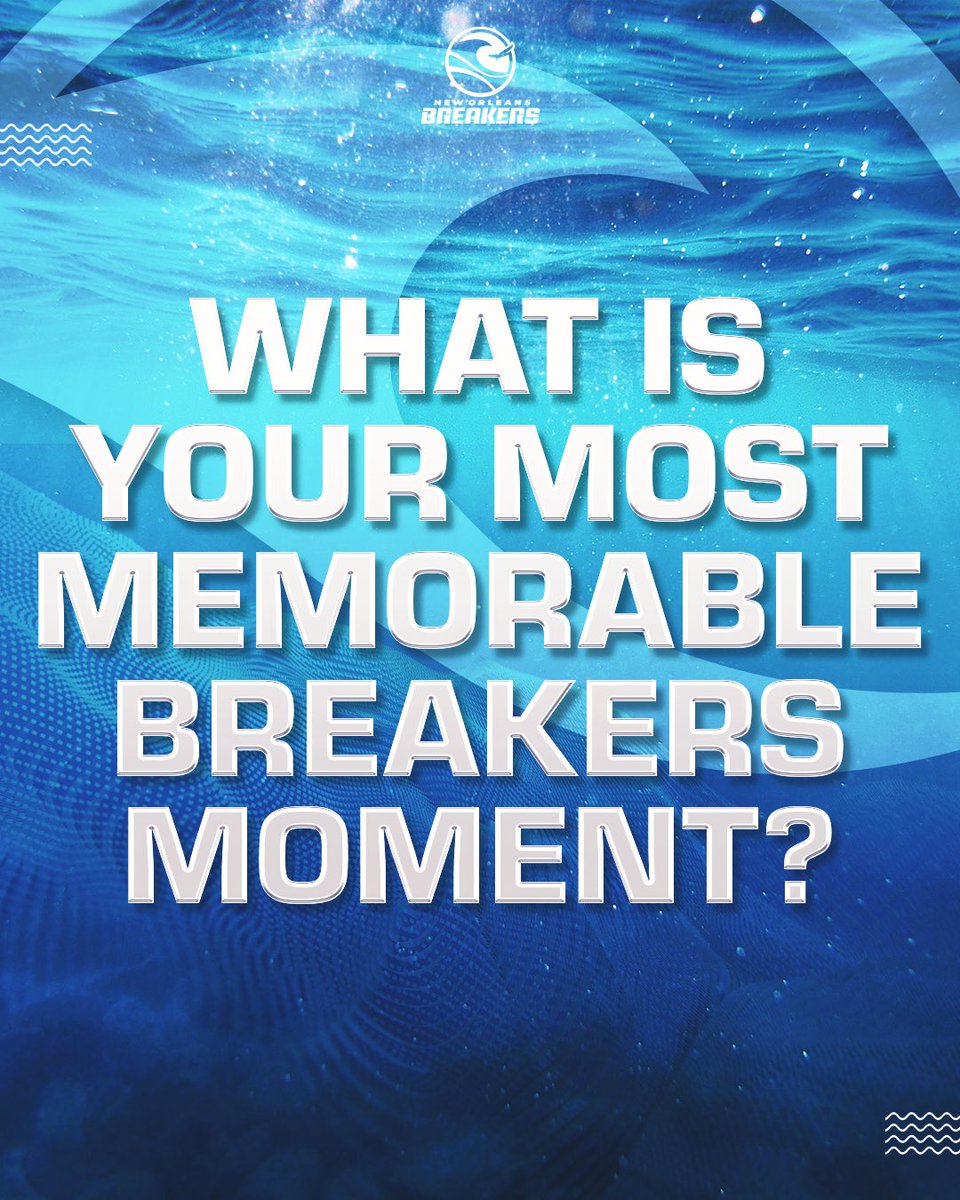 BREAKER NATION 🌊 What’s your most memorable moment?