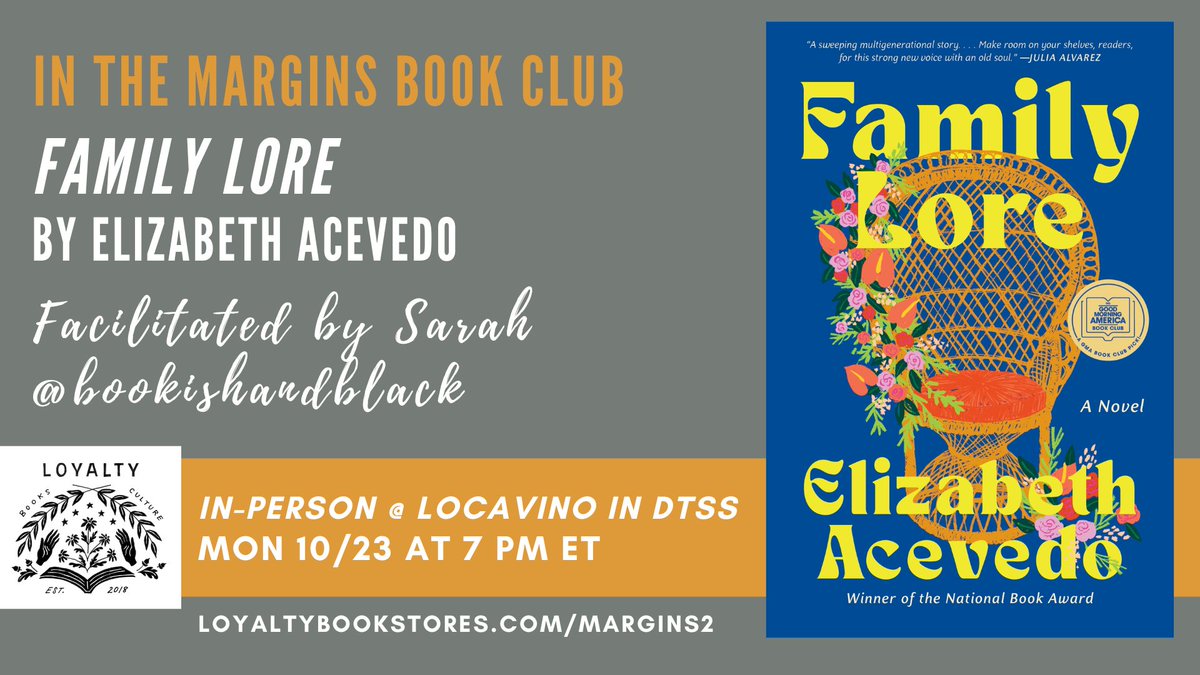 MON 10/23 @ 7 PM ET **IN-PERSON**: Join us for the latest installment of In The Margins book club! We will be reading and discussing @acevedowrites' FAMILY LORE @LocavinoDTSS. Conversation will be facilitated by the wonderful @bookishandblack! loyaltybookstores.com/margins2