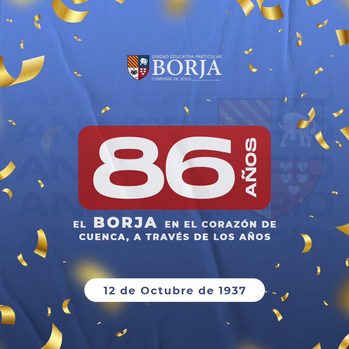 UEPBorja's tweet photo. ¡🎉Estamos de ANIVERSARIO🎉! 86 años de vida institucional.
En 1937, nació el Borja como obra de la Compañía de Jesús. Desde entonces, hemos cultivado valores y formado líderes comprometidos con la sociedad. 🌟

¡Que viva el Borja! 🎉💙👏

#Borja86 #SomosBORJA #Cuenca https://t.co/blY5tOASH7