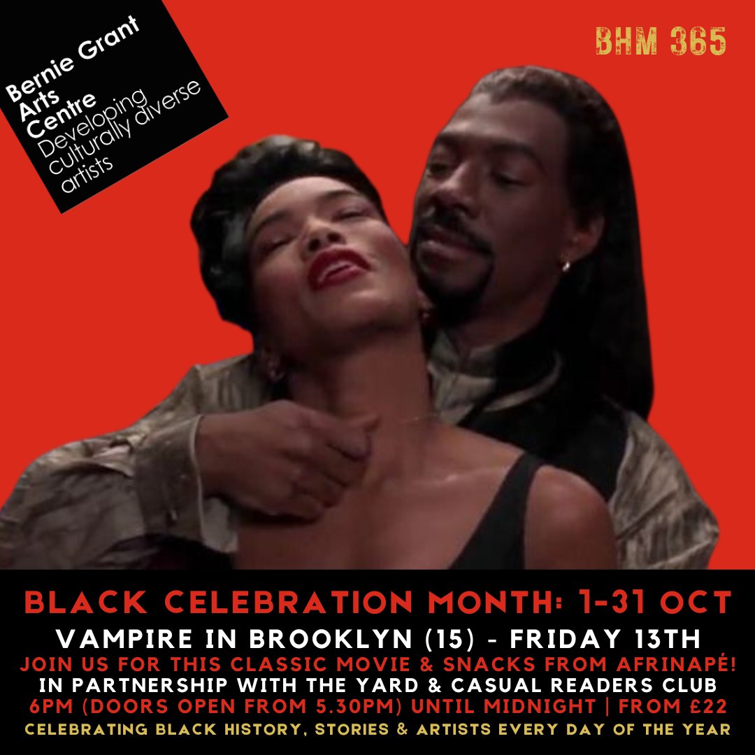 #BLACKHISTORYMONTH365
VAMPIRE IN BROOKLYN (15)
£22 | TOMORROW

Join @theyard, <a href="/casualreadersbc/">Casual Readers Book Club</a> &amp; @bgartscentre for classic spooky comedy, <a href="/afrinape/">Afrinapé</a> African snacks, curated convos &amp; music, from 6pm until midnight this Friday the 13th! ow.ly/GMYS50PTM9g
#BHM2023 #BHM365