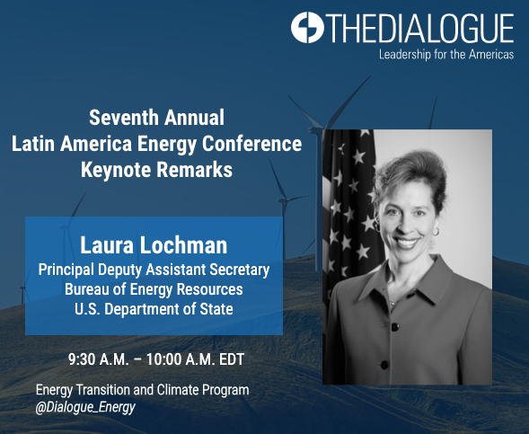 Dialogue_Energy's tweet photo. 💡We are thrilled to announce that Principal Deputy Assistant Secretary Laura Lochman will be delivering keynote remarks at the upcoming Seventh Annual Latin American Energy Conference. 

🚨Register now! View the full agenda and RSVP here: https://t.co/jCHsdBMVvl https://t.co/ilkv5lCeWm