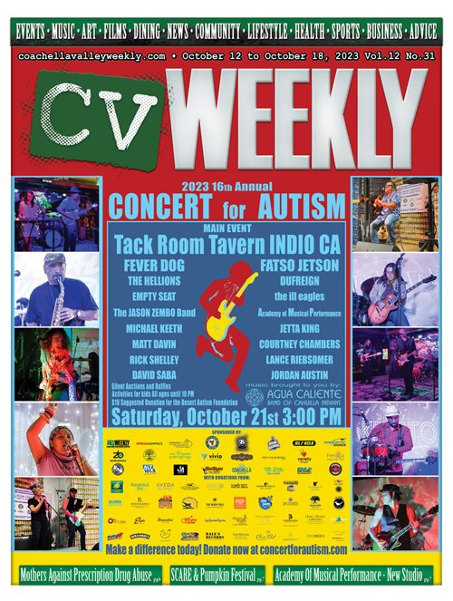 Volume 12 Issue 31 online or pick up a copy out today !! coachellavalleyweekly.com #cvweekly #concertforautism