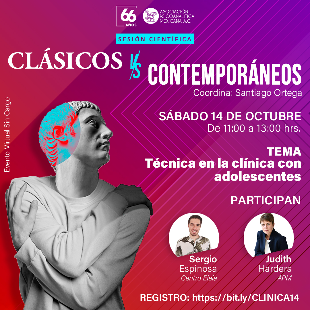 Te invitamos a la Sesión Científica “Clásicos versus Contemporáneos”, donde abordaremos “La Técnica en la Clínica con Adolescentes”. Regístrate sin cargo: bit.ly/CLINICA14  Sábado 14 de octubre, de 11 a 13 hrs. Evento virtual. #Psicoanálisis #ComunidadAPM #Psicoterapia