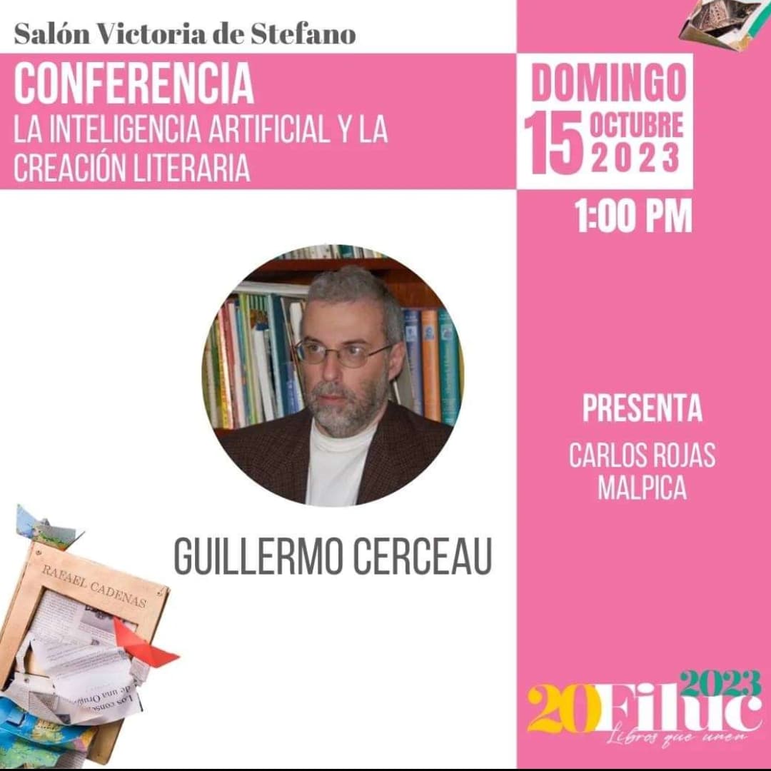 Invito a mis amigos y conocidos a mi charla sobre Inteligencia Artificial y Creación Literaria este domingo 15 de octubre de 2023 en la Feria del libro de la Universidad de Carabobo (Filuc), a la 1 PM.