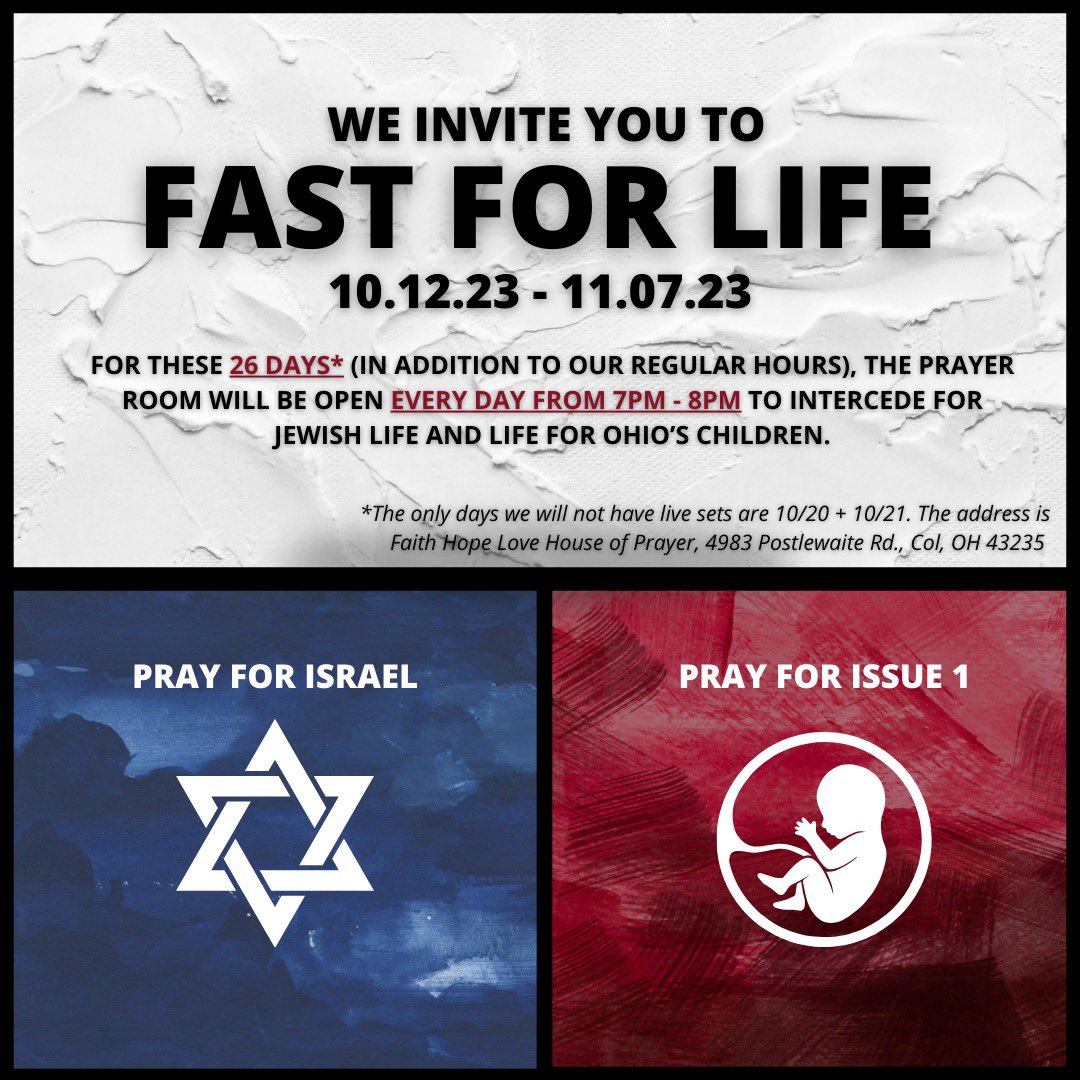 fhlhop's tweet image. We invite you to fast and pray for LIFE! Our prayer room will be open every day from 7pm - 8pm until Tue, Nov 7th to intercede for Jewish life and for the life of Ohio's children.

#prayforisrael 
#prayforlife
#ohio