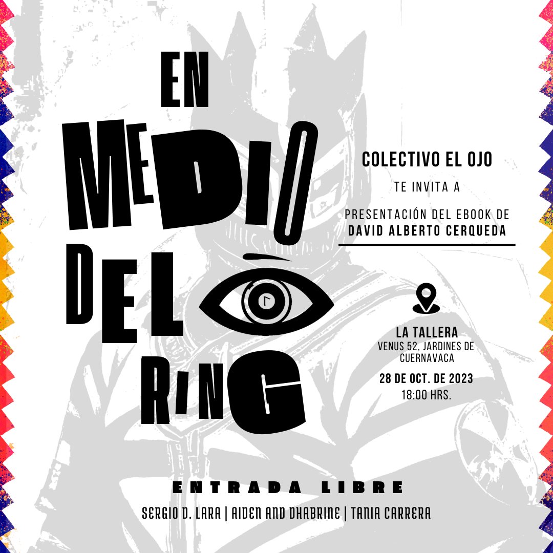 elojo21's tweet photo. Nos vemos en @LaTallera el 28 de octubre para la presentación del nuevo libro de David Alberto Cerqueda 'En medio del ring' 🤼👁️

Comentan el libro Sergio David Lara y @tania_carrera 
Cerraremos con un show de RAP a cargo de Aiden &amp; Dhabrine.

Habrá canapés.

ENTRADA LIBRE. https://t.co/bZggZaQJgh