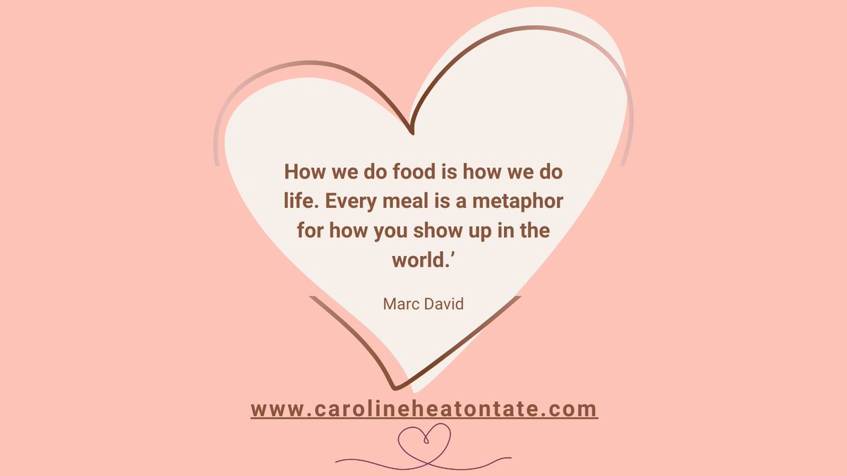 CarolineHTate's tweet photo. ‘‘How we do food is how we do life.
Every meal is a metaphor for how you show up in the world.’ 
Marc David.

Isn’t this the truth!! https://t.co/rePGIL58a4
